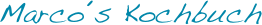 Marco´s Kochbuch